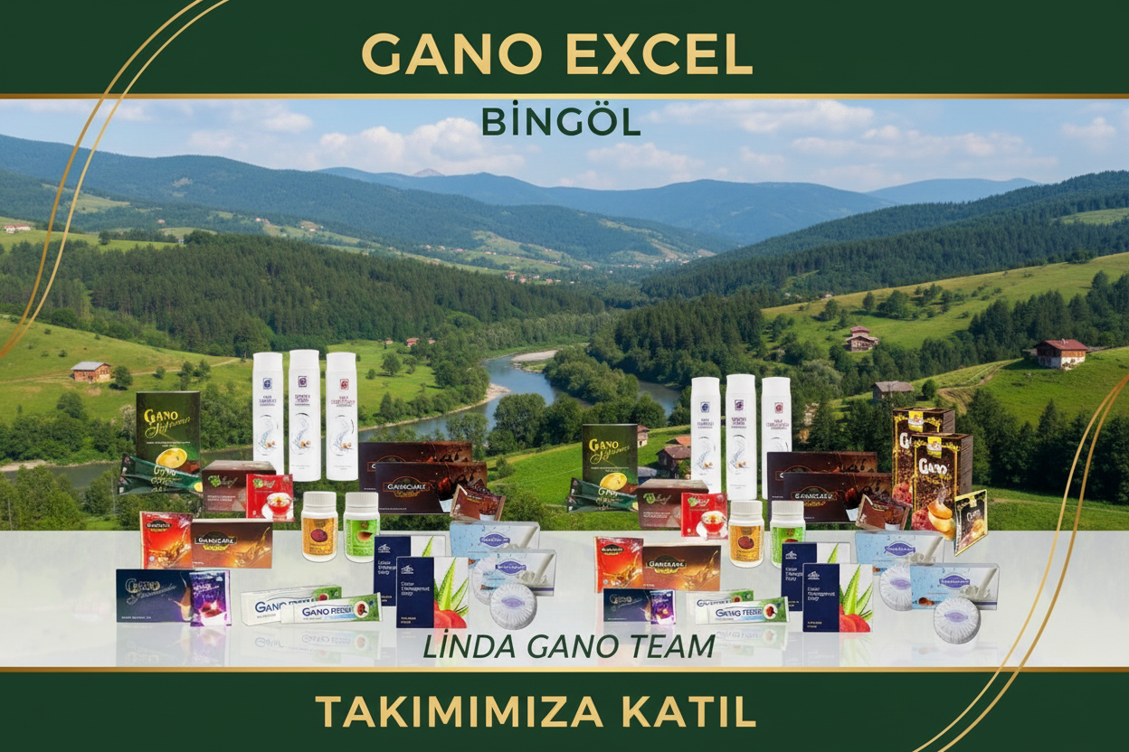 Bingöl Gano Excel Ürünleri | Sağlıklı Kahve ve Ek Gelir Fırsatı