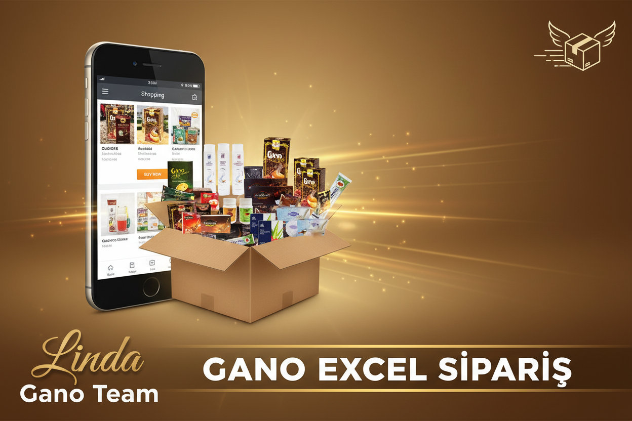 Gano Excel Sipariş Nasıl Verilir? | Adım Adım Rehber