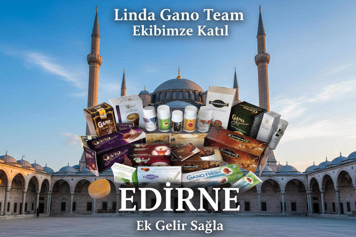 Edirne Gano Excel Ürünleri